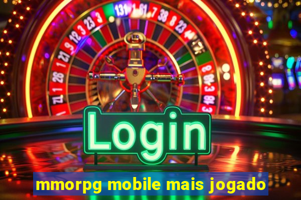 mmorpg mobile mais jogado